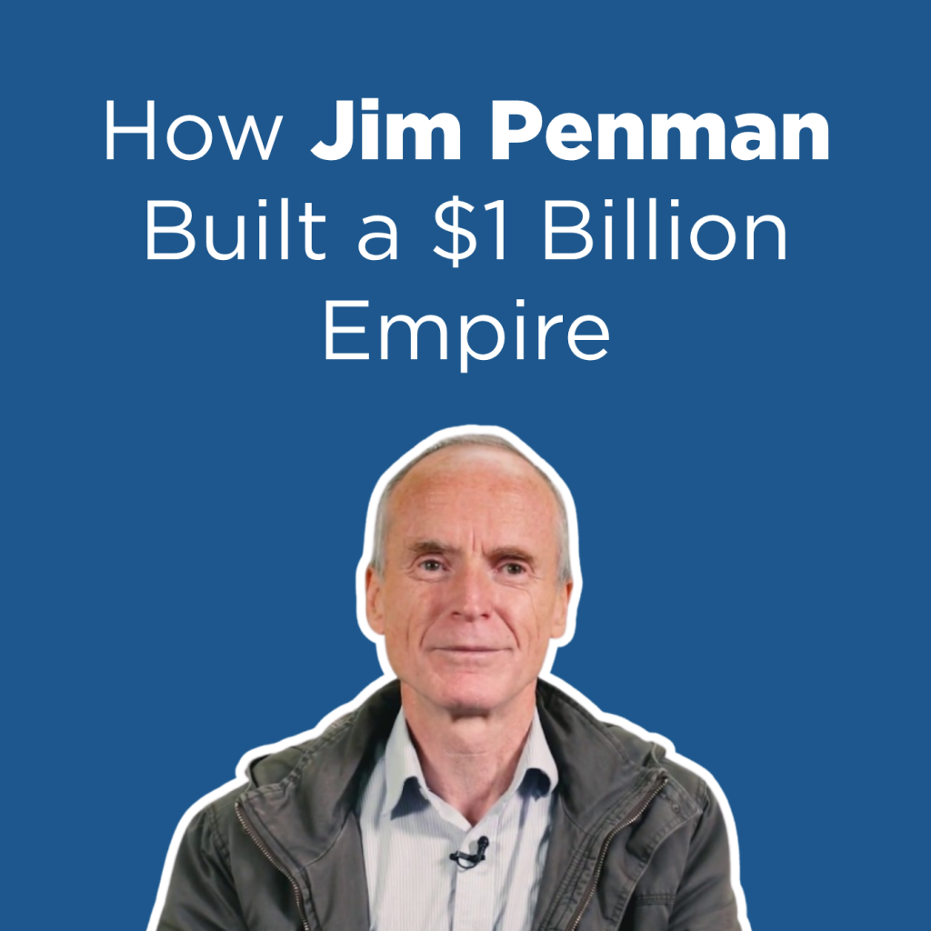 Graphic with blue background showing text: ‘How Jim Penman Built a $1 Billion Empire,’ with a photo of Jim Penman in a jacket and collared shirt.